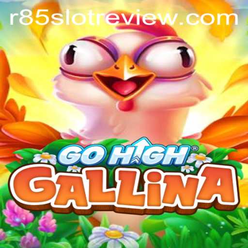 Explore the World of GoHighGallina: A Comprehensive R85 Slot Review